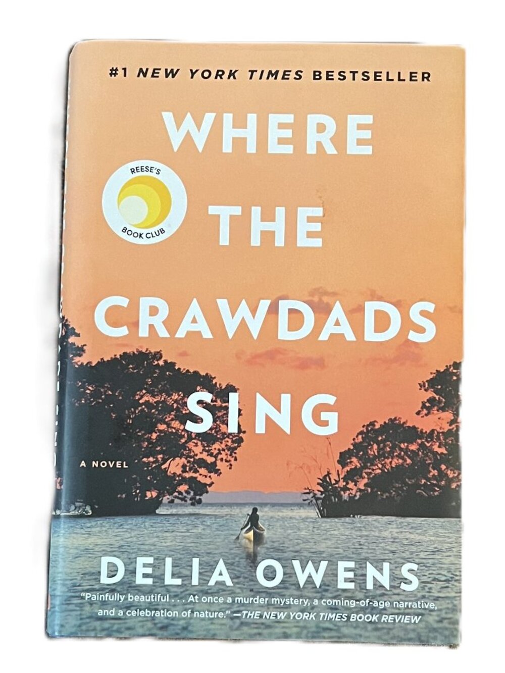 Where the Crawdads Sing, A Novel, #1 New York Times Bestseller by Delia Owens